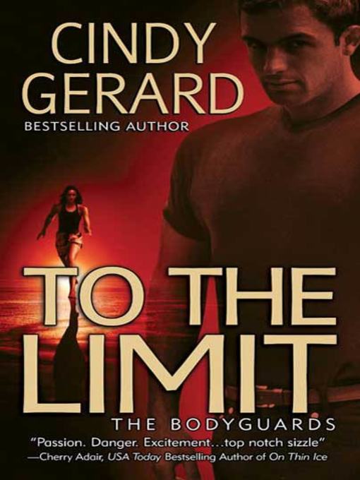 Title details for To the Limit by Cindy Gerard - Available